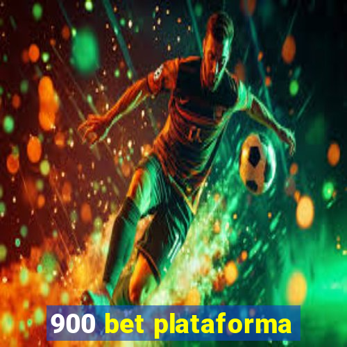 900 bet plataforma